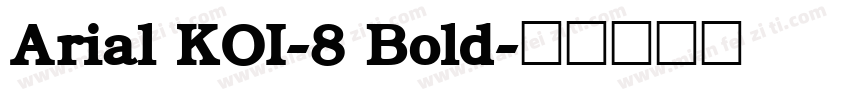 Arial KOI-8 Bold字体转换